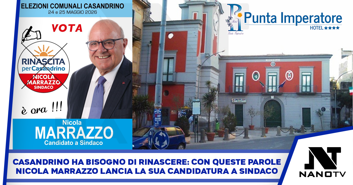 Casandrino ha bisogno di rinascere: con queste parole Nicola Marrazzo lancia la sua candidatura a sindaco