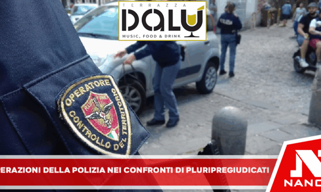 Dalle prime luci dell’alba, è in corso un’operazione della Polizia di Stato nei confronti di tre soggetti pluripregiudicati