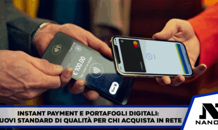 Instant payment e portafogli digitali: nuovi standard di qualità per chi acquista in rete