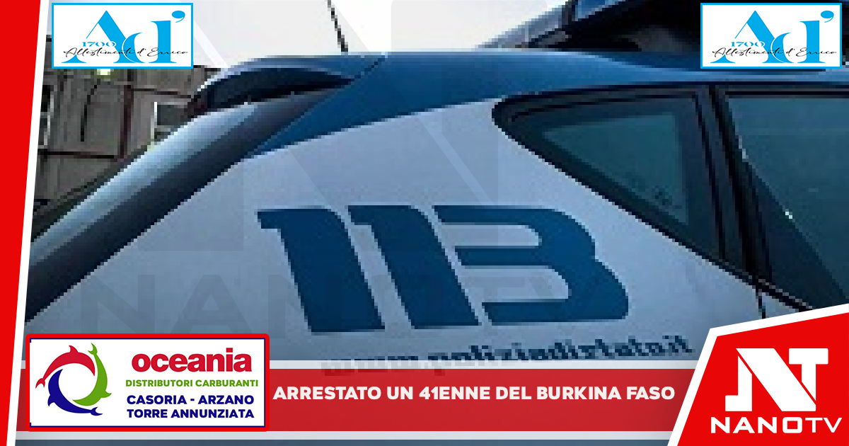 Nel pomeriggio di ieri, la Polizia di Stato ha tratto in arresto un 41enne del Burkina Faso
