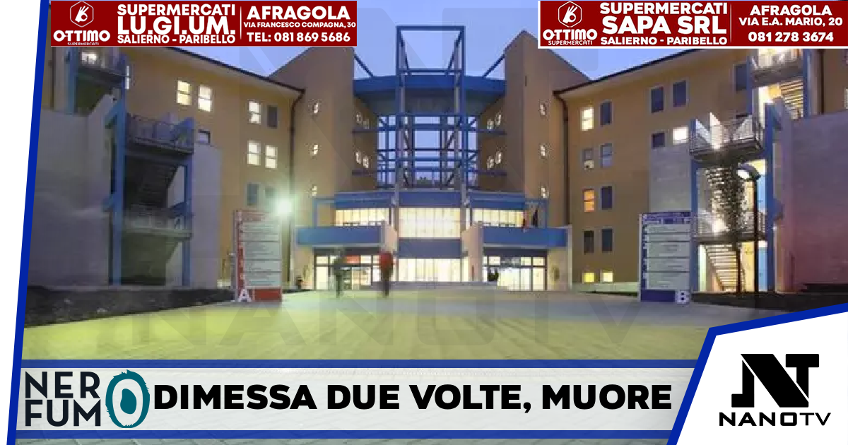 Dimessa due volte, muore, indagati due medici di Avellino