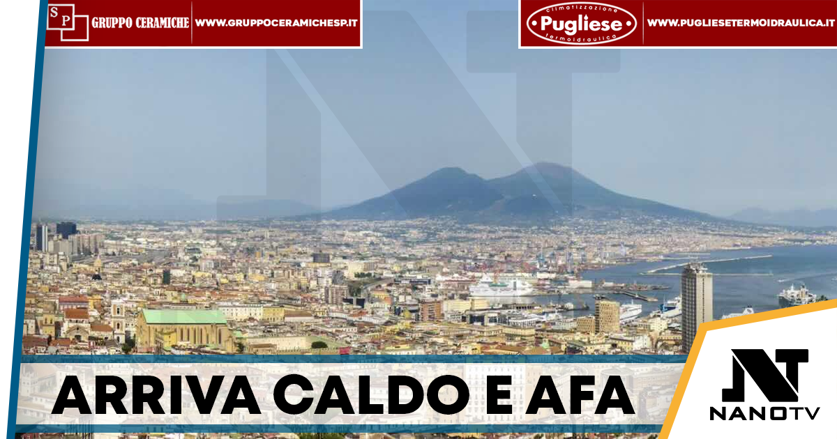 Meteo Napoli e Campania: caldo afoso e possibili piogge nelle aree interne