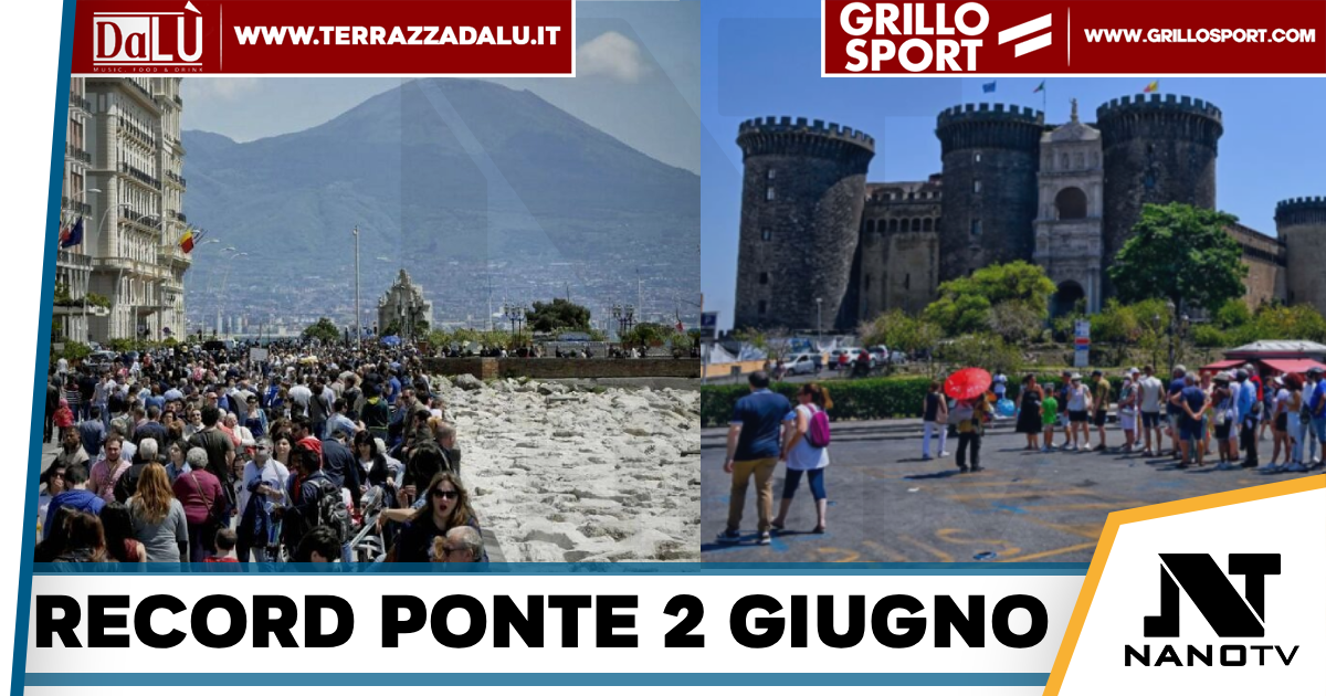 Napoli, per il ponte del 2 giugno 680mila presenze