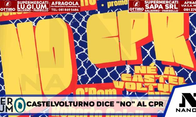*Castelvolturno dice “no” al CPR* *Mega-concerto in piazza il 2 luglio*
