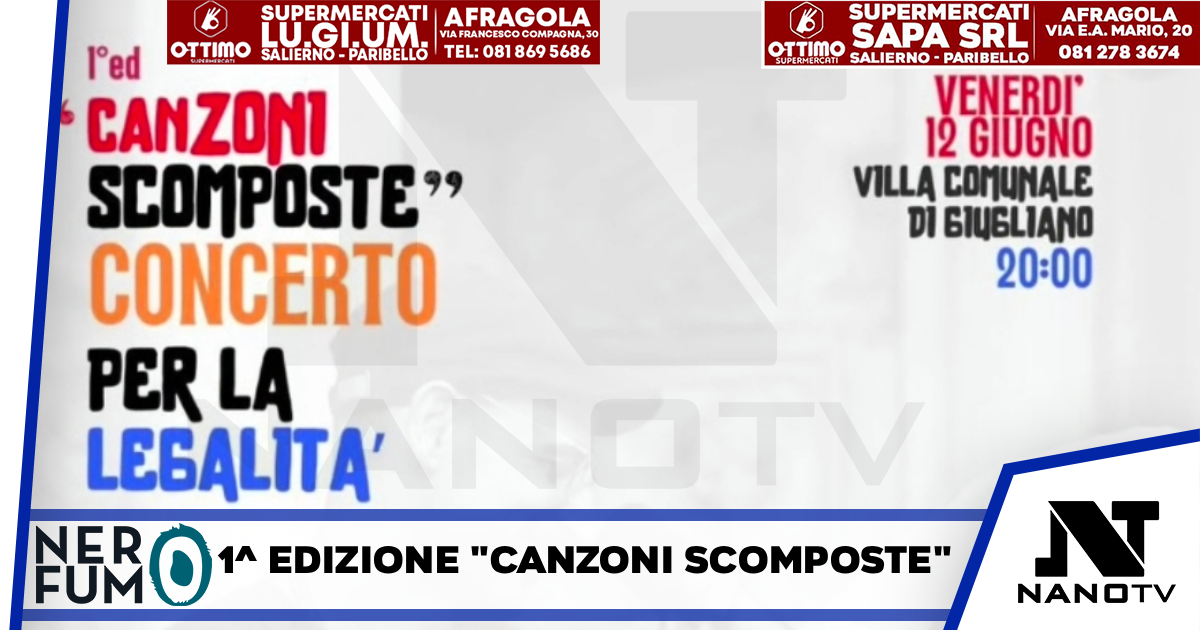 1ª EDIZIONE “CANZONI SCOMPOSTE”: IL CONCERTO PER LA LEGALITÀ