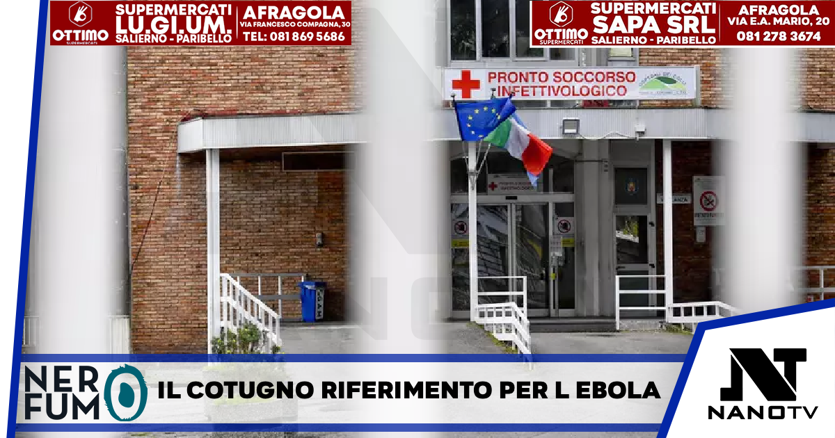 Il Cotugno di Napoli centro di riferimento per l’Ebola in Campania