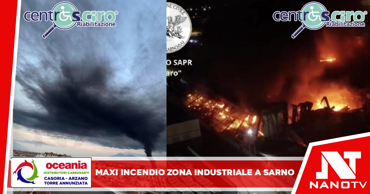 Maxi incendio nella zona industriale a Sarno, notte di paura: fiamme e fumo visibili a chilometri di distanza