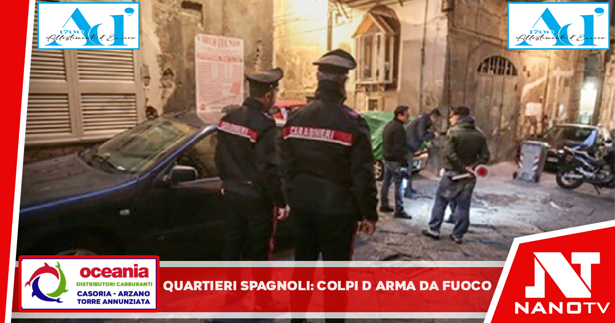 Napoli, Quartieri Spagnoli, I Carabinieri intervengono a via San Carlo alle mortelle per la segnalazione di colpi d’arma da fuoco