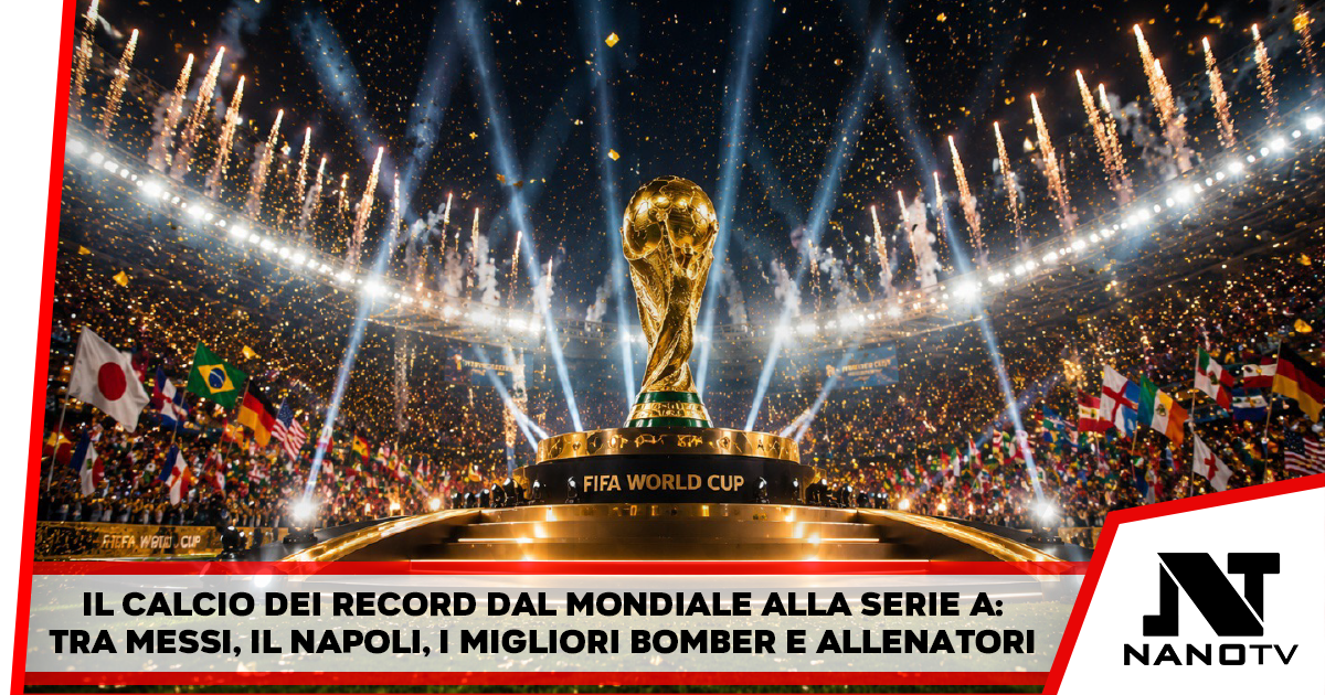 Il calcio dei record dal Mondiale alla Serie A: tra Messi, il Napoli, i migliori bomber e allenatori