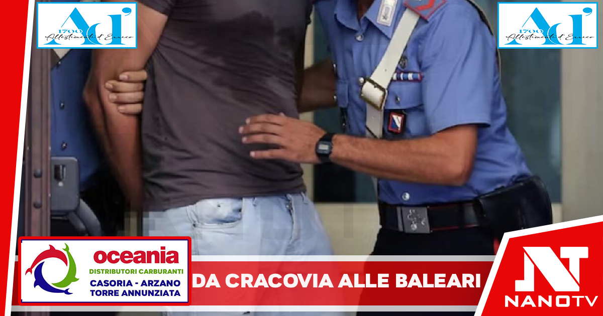 Napoli, da Cracovia alle Baleari: finisce all’estero la fuga di due pericolosi latitanti