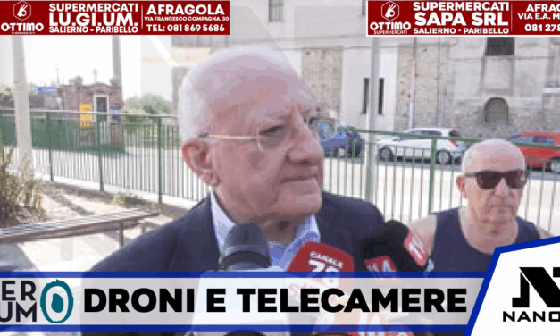 Droni e telecamere, la ricetta di De Luca per la sicurezza a Salerno