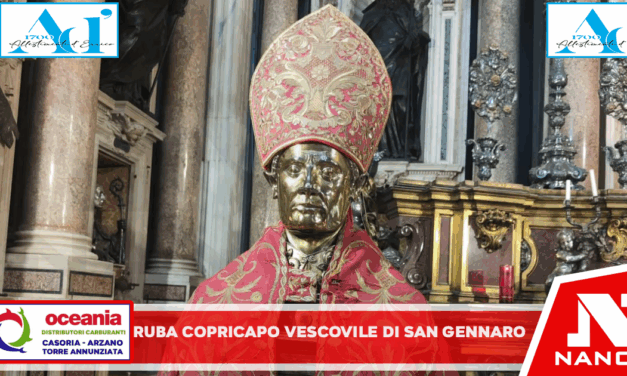 Napoli- Duomo: un extracomunitario ha rubato il copricapo vescovile di San Gennaro e si è allontanato