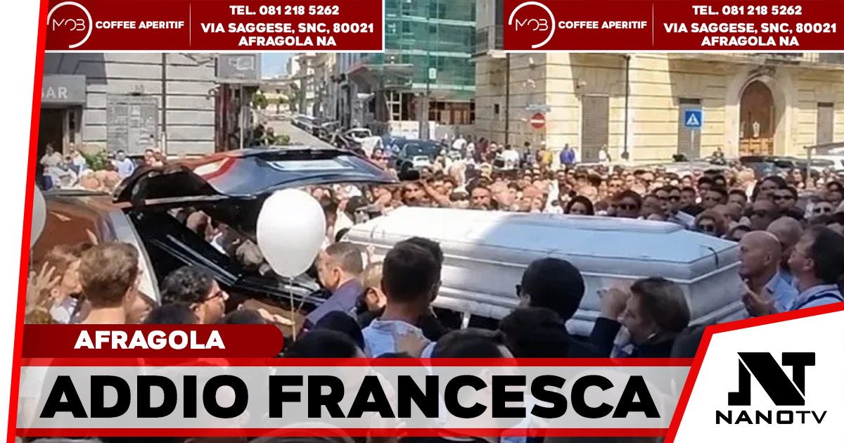Afragola si ferma per Francesca Tucci: l’ultimo saluto tra lacrime, applausi e richiesta di giustizia