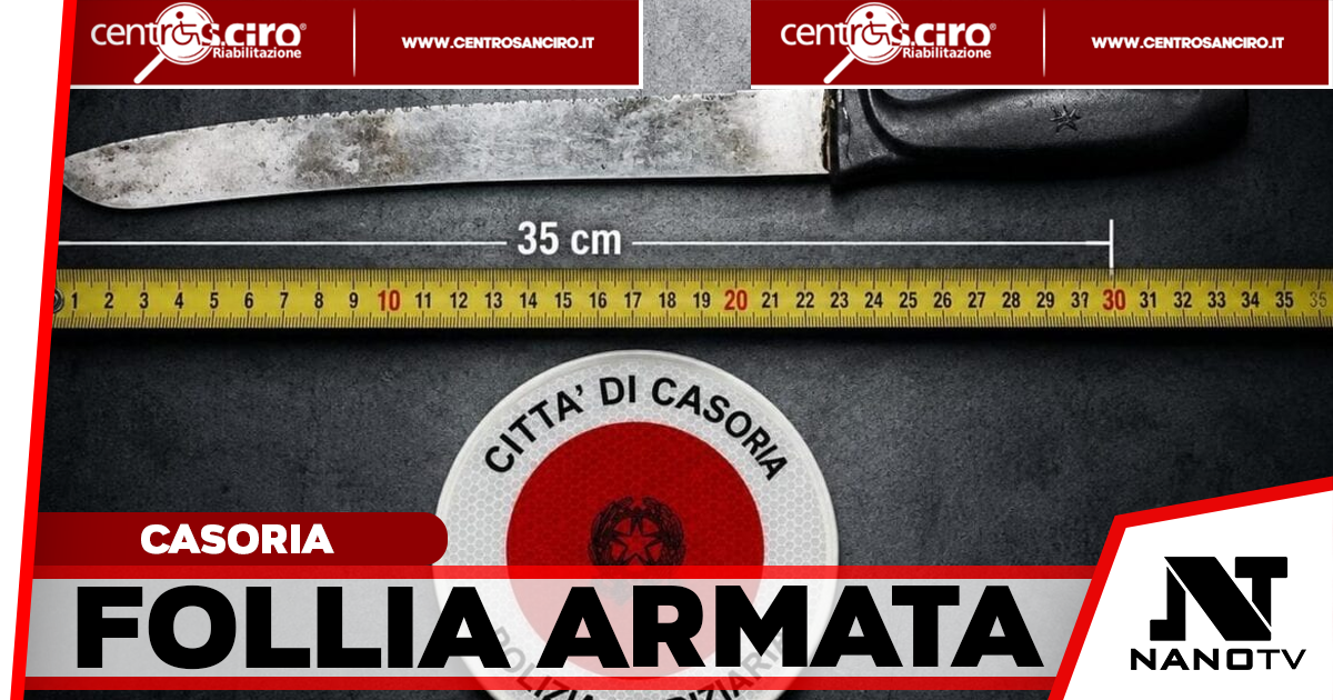 Casoria – Tenta di accoltellare un giovane e aggredisce gli agenti: fermato con un coltello di 35 centimetri