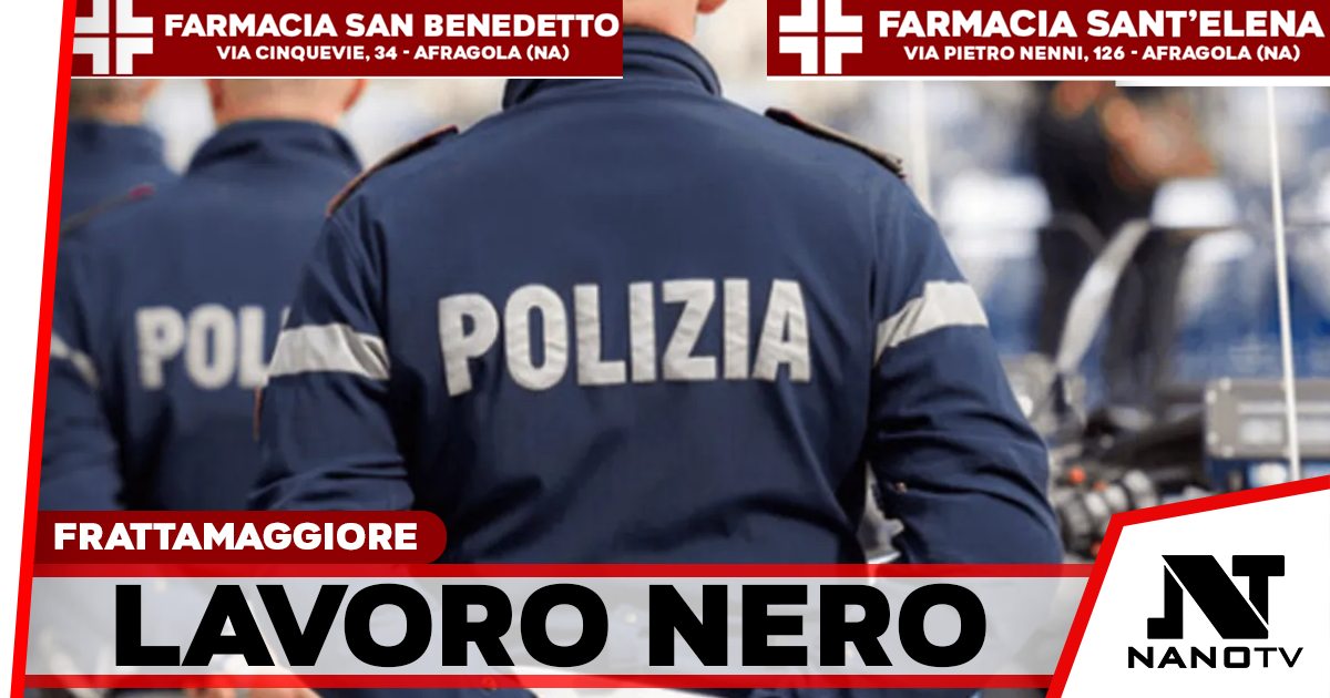 Frattamaggiore, controlli straordinari della Polizia: sospesa un’attività e sanzioni per oltre 15mila euro