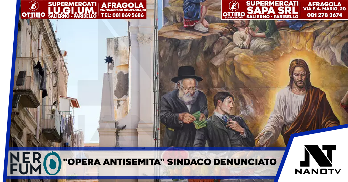 “Opera antisemita’, la comunità ebraica denuncia il sindaco di Torre del Greco
