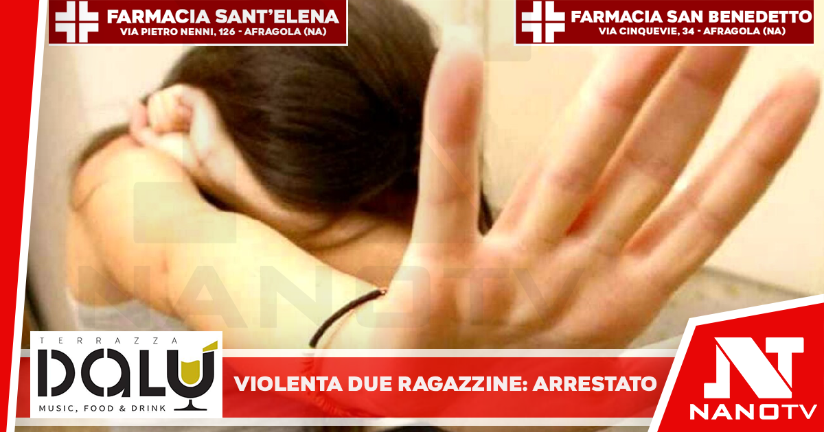 Pedina due ragazzine fino a casa e le violenta: condannato a 10 anni di carcere