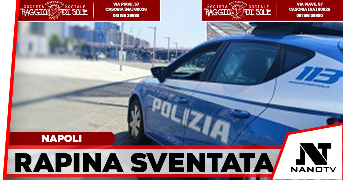 Napoli, aggressione e rapina in piazza Garibaldi: arrestato 25enne dalla Polizia