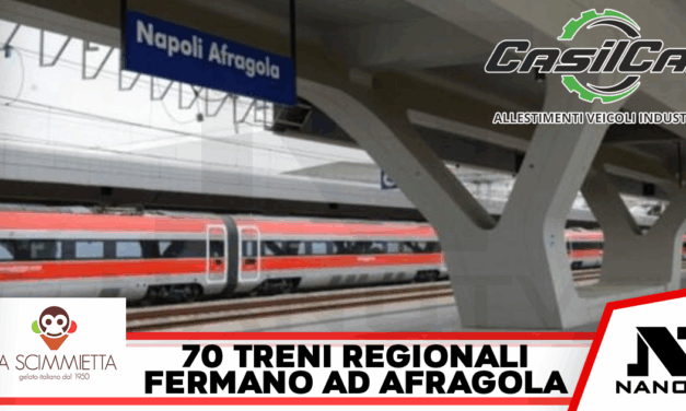 E’ diventata operativa la fermata per 70 treni regionali alla stazione di Afragola: svolta nei trasporti