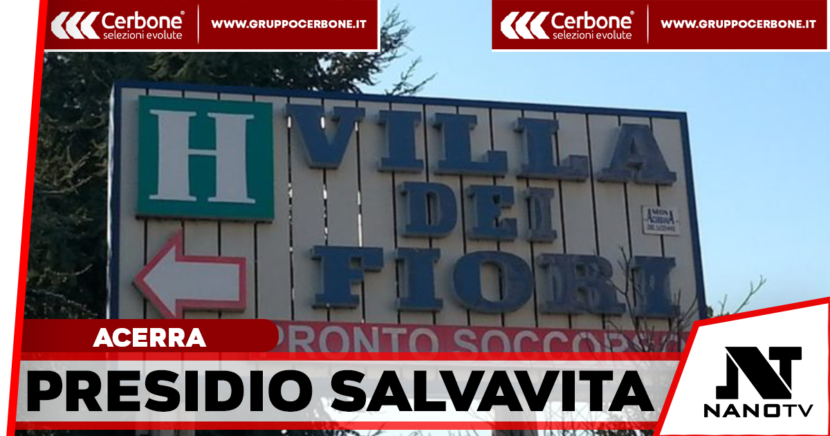 Sanità, il Consiglio comunale di Acerra blinda la clinica Villa dei Fiori: “Presidio strategico e salvavita”