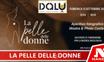 “LA PELLE DELLE DONNE”: ARTE, PREVENZIONE E SOLIDARIETÀ A VILLA FONDI PER LA RICERCA SUL MELANOMA