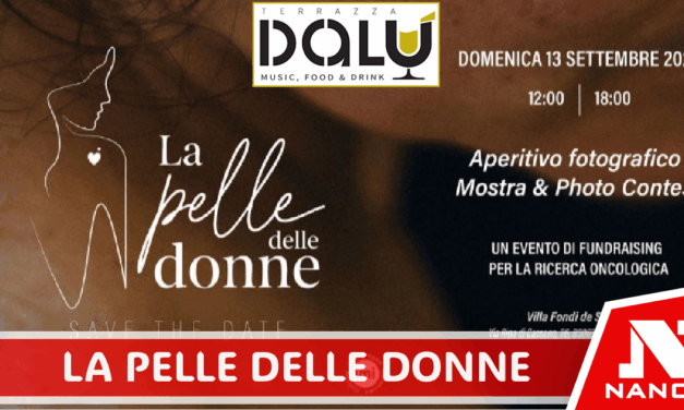 “LA PELLE DELLE DONNE”: ARTE, PREVENZIONE E SOLIDARIETÀ A VILLA FONDI PER LA RICERCA SUL MELANOMA