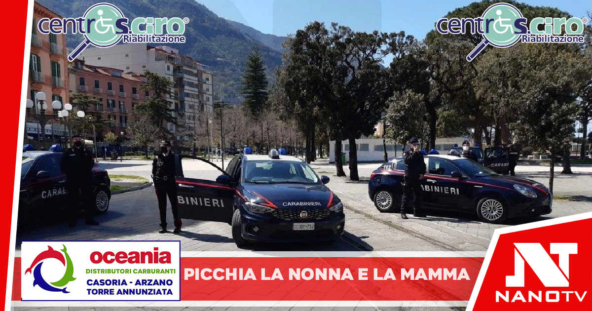 *Gragnano: Violenza di genere. Picchia la nonna con la mazza della scopa, trascina la madre per casa. La sorella chiede aiuto ai carabinieri. Arrestato 30enne*