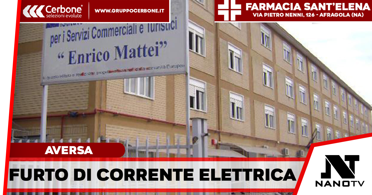 Aversa: all’istituto Mattei furto di corrente elettrica per oltre un decennio