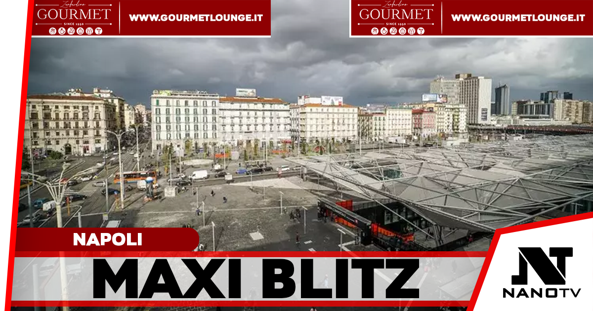 Napoli, maxi blitz a Piazza Garibaldi: tra gli irregolari spunta un ricercato per omicidio