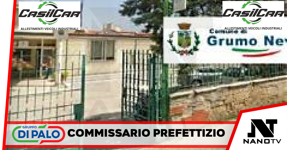 Comune di Grumo Nevano. Il Prefetto di Napoli nomina il Commissario Prefettizio