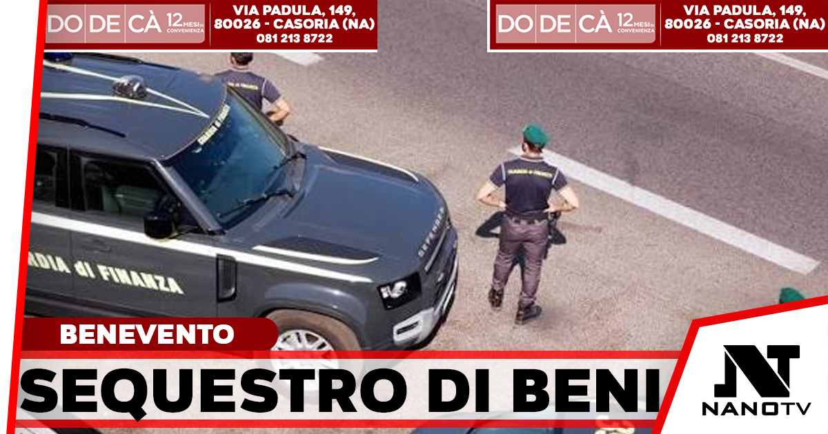 Beni sproporzionati e reati fiscali: sequestro da 800mila euro a un 60enne di Benevento