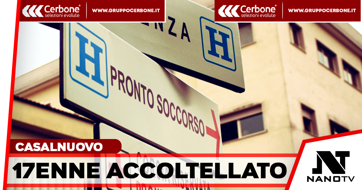 Giovane ferito a coltellate a Casalnuovo: 17enne all’ospedale Villa dei Fiori