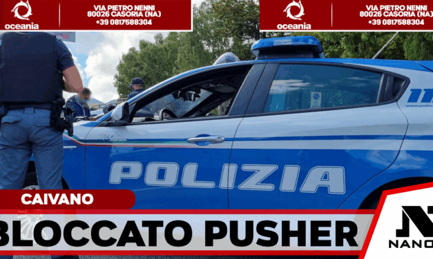 Caivano, sorpresa cessione di droga in via Sturzo: arrestato 32enne dalla Polizia di Stato