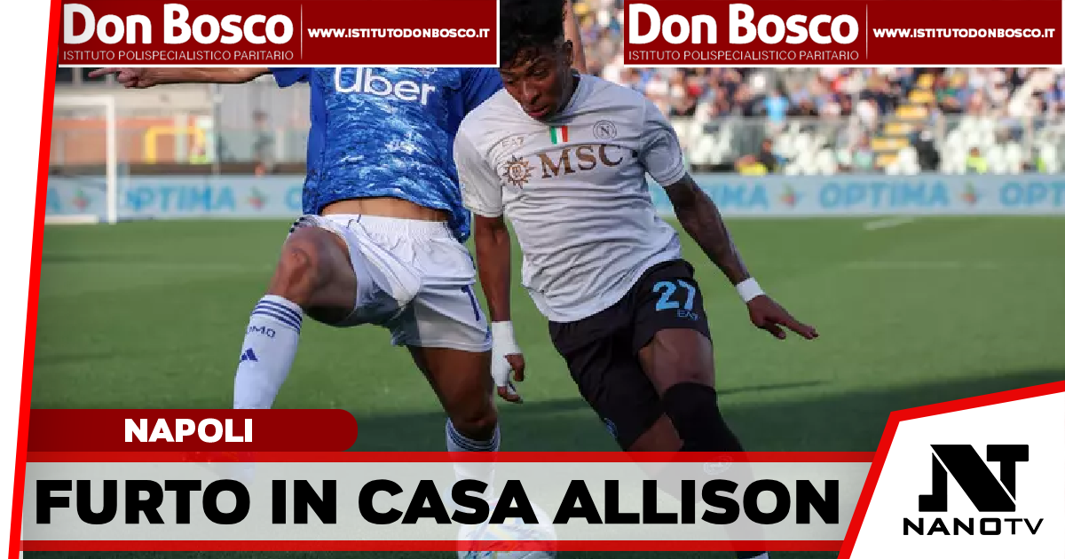 Ladri in casa del calciatore del Napoli Allison Santos, rubati gioielli