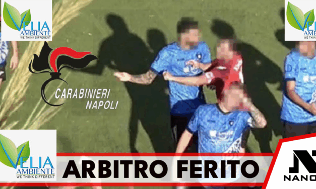 *Casamicciola Terme (Isola d’Ischia): arbitro ferito. Carabinieri denunciano 12 persone*