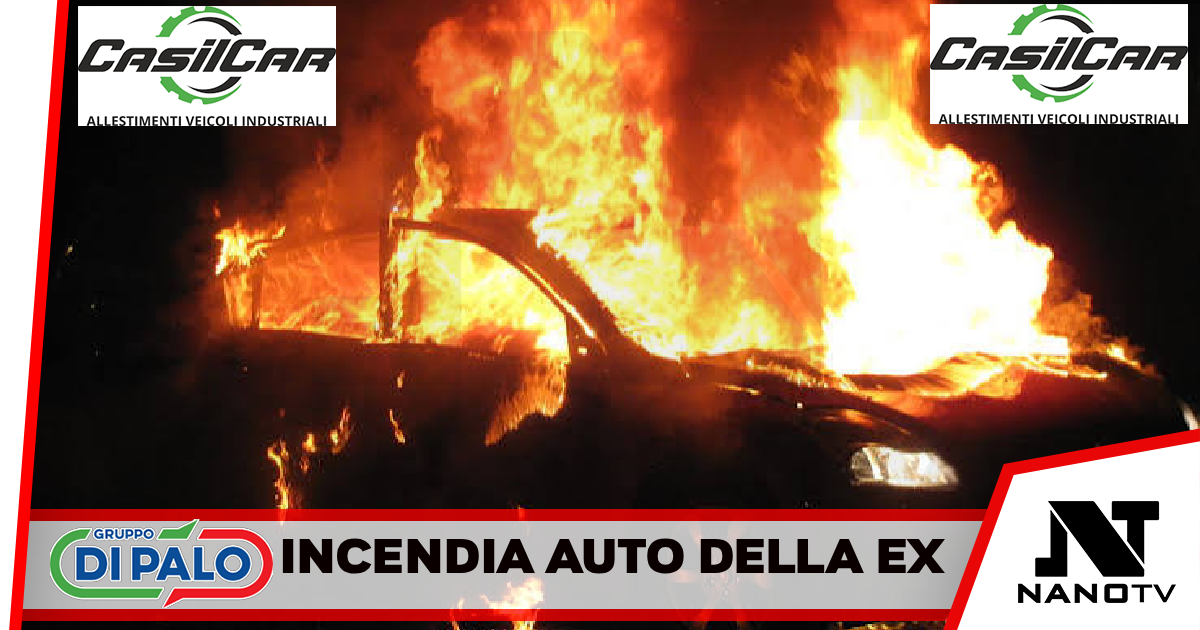 Incendia auto della ex e minaccia di dar fuoco ad appartamento, arrestato