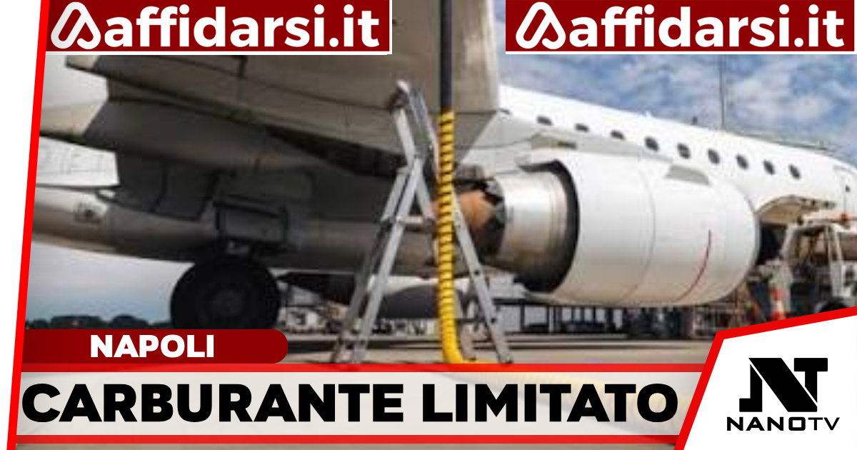 Carburante limitato a Napoli Capodichino, ai piloti l’indicazione di ridurre i rifornimenti