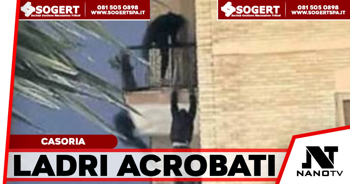 Casoria- Ladri acrobati