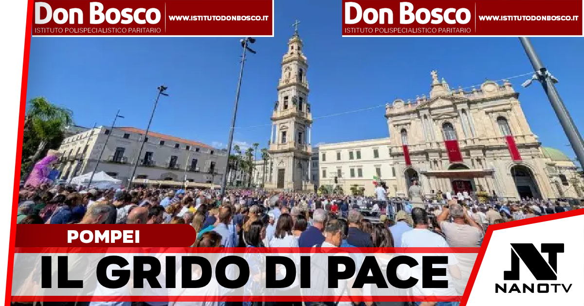Pompei, il grido di pace della Supplica: «Cominciare da sé stessi affinché cambi il mondo»