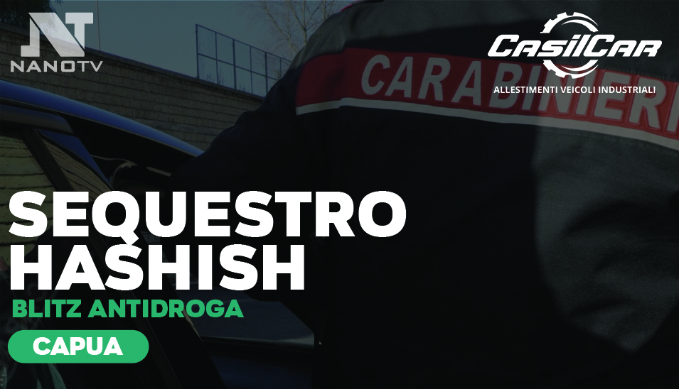 Capua: detenzione di sostanze stupefacenti, arrestato 60enne dai Carabinieri con quasi 76 grammi di hashish