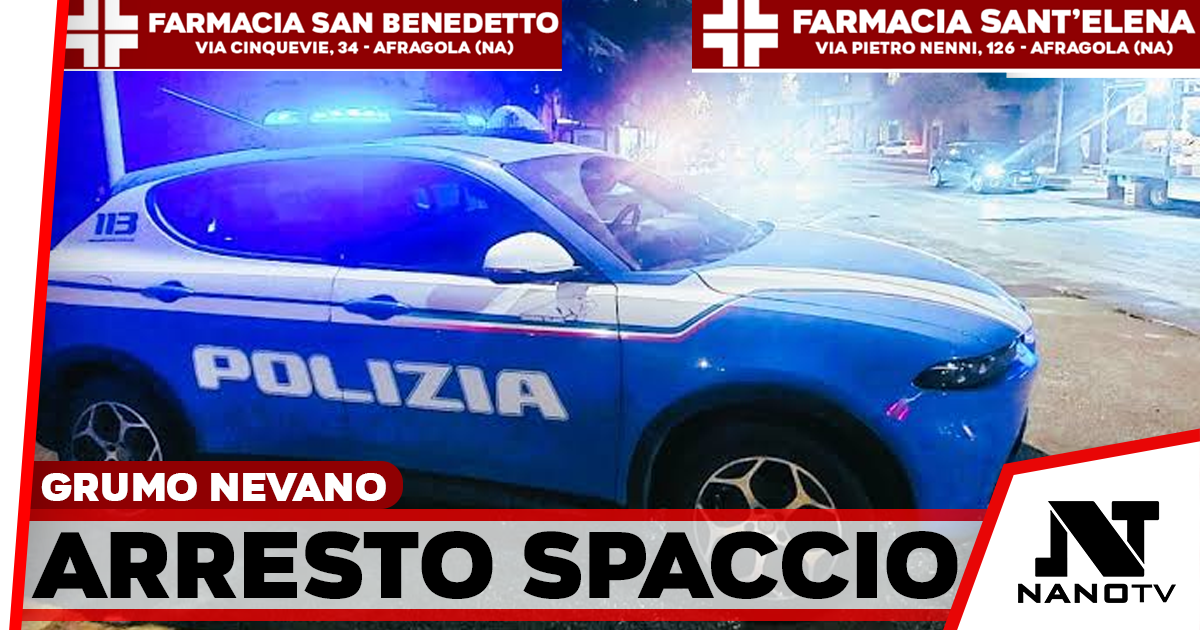 Grumo Nevano, blitz antidroga della Polizia di Stato: diciottenne arrestato con dosi di hashish