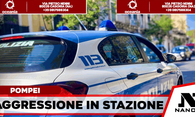Pompei, violenta aggressione alla stazione ferroviaria: la Polizia di Stato arresta un 55enne