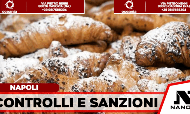 Controlli di Nas e Ispettorato del Lavoro alla storica cornetteria “Il Ciottolo” a Napoli: sanzioni e provvedimento di sospensione, l’azienda replica